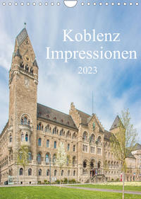 Koblenz Impressionen (Wandkalender 2023 DIN A4 hoch)