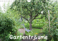 Gartenträume (Wandkalender 2023 DIN A4 quer)