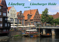 Lüneburg und die Lüneburger Heide (Wandkalender 2023 DIN A3 quer)