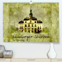 Lüneburger Skizzen (Premium, hochwertiger DIN A2 Wandkalender 2023, Kunstdruck in Hochglanz)