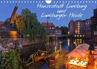 Hansestadt Lüneburg und Lüneburger Heide (Wandkalender 2023 DIN A4 quer)