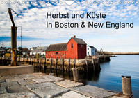 Herbst und Küste in Boston & New England (Wandkalender 2023 DIN A4 quer)