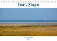 Darß-Zingst Naturimpressionen (Tischkalender 2023 DIN A5 quer)