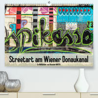 Streetart am Wiener DonaukanalAT-Version (Premium, hochwertiger DIN A2 Wandkalender 2023, Kunstdruck in Hochglanz)