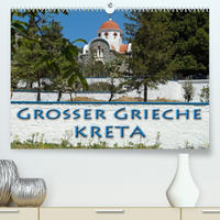 Großer Grieche Kreta (Premium, hochwertiger DIN A2 Wandkalender 2023, Kunstdruck in Hochglanz)