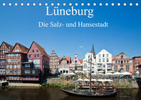 Lüneburg - Die Salz- und Hansestadt (Tischkalender 2023 DIN A5 quer)