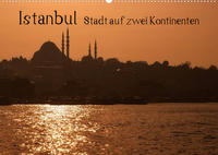 Istanbul - Stadt auf zwei Kontinenten (Wandkalender 2023 DIN A2 quer)