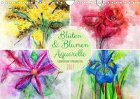 Blüten & Blumen Aquarelle - Farbenfrohe Schönheiten (Wandkalender 2023 DIN A4 quer)