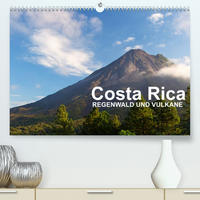 Costa Rica - Regenwald und Vulkane (Premium, hochwertiger DIN A2 Wandkalender 2023, Kunstdruck in Hochglanz)