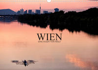 WIEN - EINE STADT VON WELTAT-Version (Wandkalender 2023 DIN A3 quer)