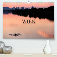 WIEN - EINE STADT VON WELTAT-Version (Premium, hochwertiger DIN A2 Wandkalender 2023, Kunstdruck in Hochglanz)