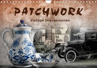Patchwork - Vintage Impressionen (Wandkalender 2023 DIN A4 quer)
