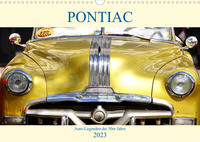 PONTIAC - Auto-Legenden der 50er Jahre (Wandkalender 2023 DIN A3 quer)