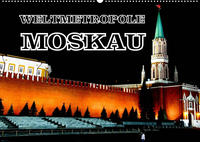 Weltmetropole Moskau (Wandkalender 2023 DIN A2 quer)