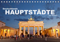 Deutschlands Hauptstädte (Tischkalender 2023 DIN A5 quer)