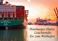 Hamburger Hafen - Leuchtendes Tor zum Welthafen (Wandkalender 2023 DIN A4 quer)
