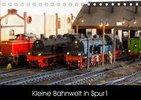 Kleine Bahnwelt in Spur 1 (Tischkalender 2023 DIN A5 quer)