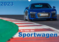 Es lebe der Sportwagen 2023 (Wandkalender 2023 DIN A3 quer)