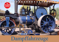 Dampffahrzeuge (Tischkalender 2023 DIN A5 quer)