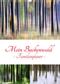 Mein Buchenwald - Familienplaner (Wandkalender 2023 DIN A3 hoch)