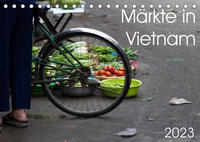 Märkte in Vietnam (Tischkalender 2023 DIN A5 quer)