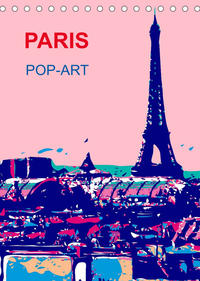Paris pop-art (Tischkalender 2023 DIN A5 hoch)