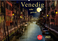 Venedig - sehr privat (Wandkalender 2023 DIN A2 quer)