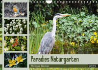 Paradies Naturgarten (Wandkalender 2023 DIN A4 quer)