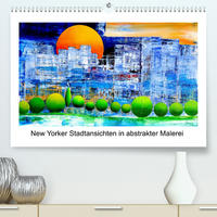 New Yorker Stadtansichten in abstrakter Malerei (Premium, hochwertiger DIN A2 Wandkalender 2023, Kunstdruck in Hochglanz)