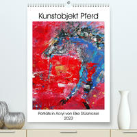 Kunstobjekt Pferd (Premium, hochwertiger DIN A2 Wandkalender 2023, Kunstdruck in Hochglanz)