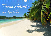 Traumstrände der Seychellen (Wandkalender 2023 DIN A4 quer)