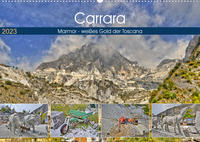 Carrara Marmor - weißes Gold der Toscana (Wandkalender 2023 DIN A2 quer)