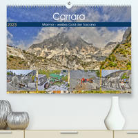 Carrara Marmor - weißes Gold der Toscana (Premium, hochwertiger DIN A2 Wandkalender 2023, Kunstdruck in Hochglanz)