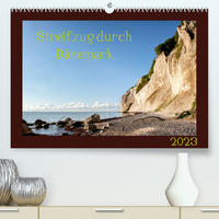 Streifzug durch Dänemark (Premium, hochwertiger DIN A2 Wandkalender 2023, Kunstdruck in Hochglanz)