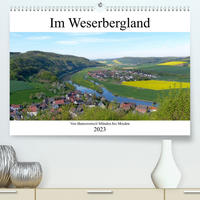 Im Weserbergland - Von Hannoversch Münden bis Minden (Premium, hochwertiger DIN A2 Wandkalender 2023, Kunstdruck in Hochglanz)