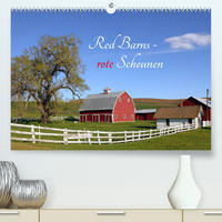 Red Barns - rote Scheunen (Premium, hochwertiger DIN A2 Wandkalender 2023, Kunstdruck in Hochglanz)