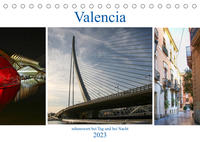 Valencia - sehenswert bei Tag und bei Nacht (Tischkalender 2023 DIN A5 quer)