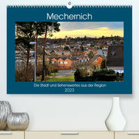 Mechernich - Die Stadt und Sehenswertes aus der Region (Premium, hochwertiger DIN A2 Wandkalender 2023, Kunstdruck in Hochglanz)