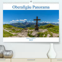 Oberallgäu Panorama (Premium, hochwertiger DIN A2 Wandkalender 2023, Kunstdruck in Hochglanz)