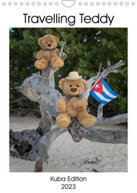 Travelling Teddy Kuba Edition 2023 (Wandkalender 2023 DIN A4 hoch)