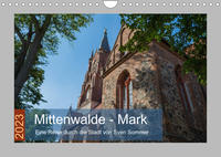 Mittenwalde - Mark (Wandkalender 2023 DIN A4 quer)
