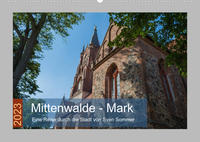 Mittenwalde - Mark (Wandkalender 2023 DIN A2 quer)