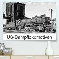 US-Dampflokomotiven (Premium, hochwertiger DIN A2 Wandkalender 2023, Kunstdruck in Hochglanz)
