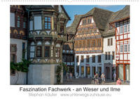 Faszination Fachwerk - an Weser und Ilme (Wandkalender 2023 DIN A2 quer)
