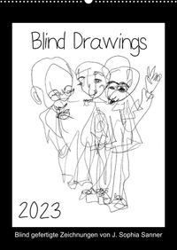 Blind Drawings - blind gefertigte Zeichnungen von Künstlerin J. Sophia Sanner (Wandkalender 2023 DIN A2 hoch)