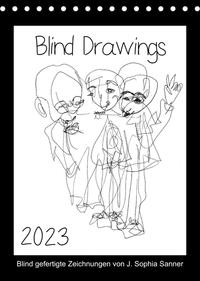 Blind Drawings - blind gefertigte Zeichnungen von Künstlerin J. Sophia Sanner (Tischkalender 2023 DIN A5 hoch)