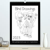 Blind Drawings - blind gefertigte Zeichnungen von Künstlerin J. Sophia Sanner (Premium, hochwertiger DIN A2 Wandkalender 2023, Kunstdruck in Hochglanz)