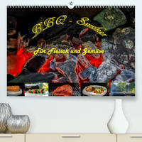 BBQ - Smoker Für Fleisch und Gemüse (Premium, hochwertiger DIN A2 Wandkalender 2023, Kunstdruck in Hochglanz)