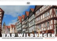 BAD WILDUNGEN - Impressionen von der Bäderstadt (Wandkalender 2023 DIN A3 quer)