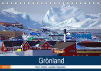 Grönland - Der wilde, weiße Westen (Tischkalender 2023 DIN A5 quer)